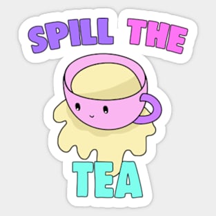 Spill The Tea Sticker